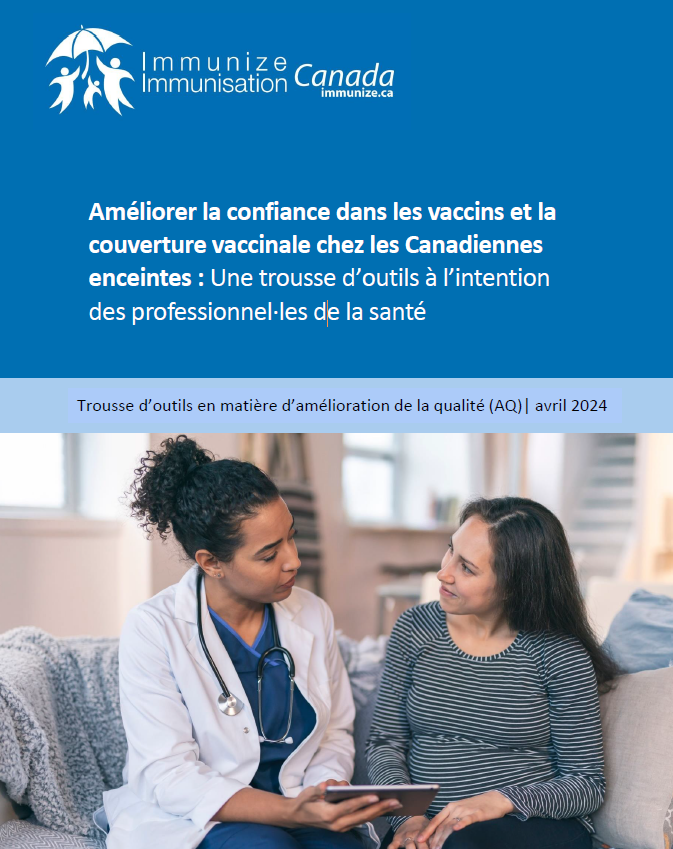 Trousse d’outils à l’intention des professionnel∙les de la santé   Améliorer la confiance dans les vaccins et la couverture vaccinale chez les Canadiennes enceintes